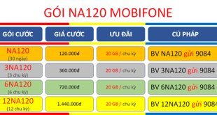 Cách đăng ký gói cước NA120 MobiFone ưu đãi trọn gói 20GB dùng cả tháng