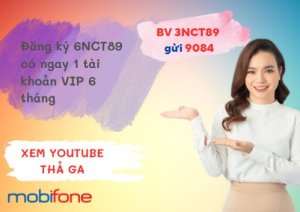 Đăng ký gói cước 6NCT89 Mobifone giải trí thả ga kèm 180GB data tốc độ cao