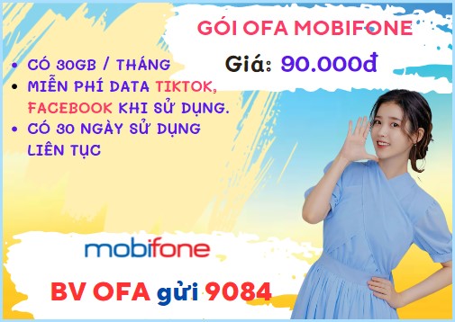 Đăng ký gói cước OFA Mobifone chỉ 90K/tháng nhận ngay ưu đãi trọn gói
