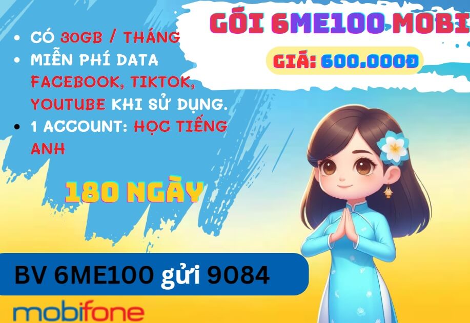 Đăng ký gói cước 6ME100 Mobifone ưu đãi 180GB data miễn phí tiện ích 6 tháng