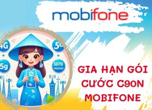 Cách gia hạn gói cước C90N MobiFone - gói cước siêu ưu đãi