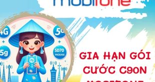 Cách gia hạn gói cước C90N MobiFone - gói cước siêu ưu đãi