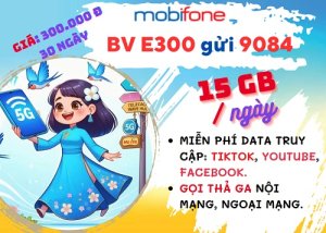 Gói cước E300 MobiFone: Ưu đãi tới 15GB mỗi ngày, gọi thả ga dùng 30 ngày