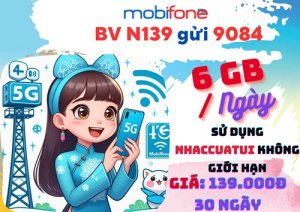 Gói cước N139 Mobifone ưu đãi 6GB mỗi ngày, dùng 30 ngày
